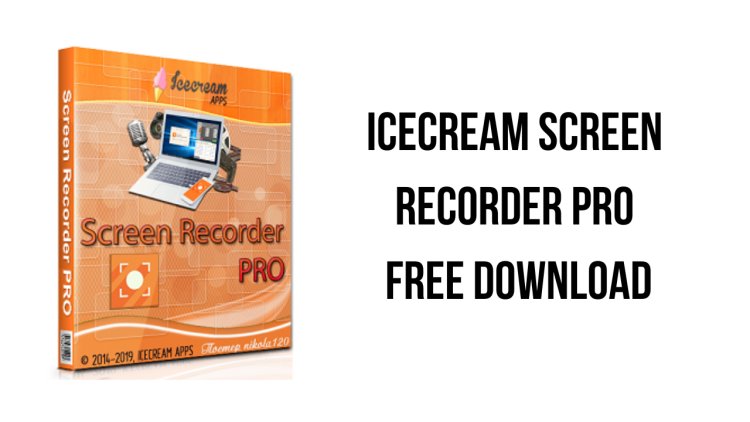 Icecream Screen Recorder Pro 2023 Free Download